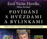 Emil Václav Havelka – Milan Koukal     Povídání s hvězdami a bylinkami