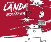 DANIEL LANDA vydává píseň Ukolébavka, možný příslib nového alba.