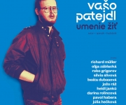 Vychází reprezentativní kompilace VAŠA PATEJDLA: UMENIE ŽIŤ.